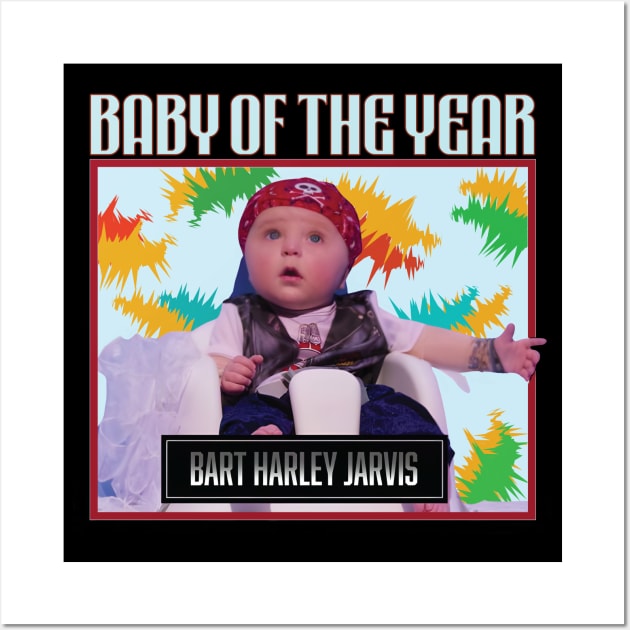 Baby of the year //\\ Bart Harley Jarvis Wall Art by Trendsdk